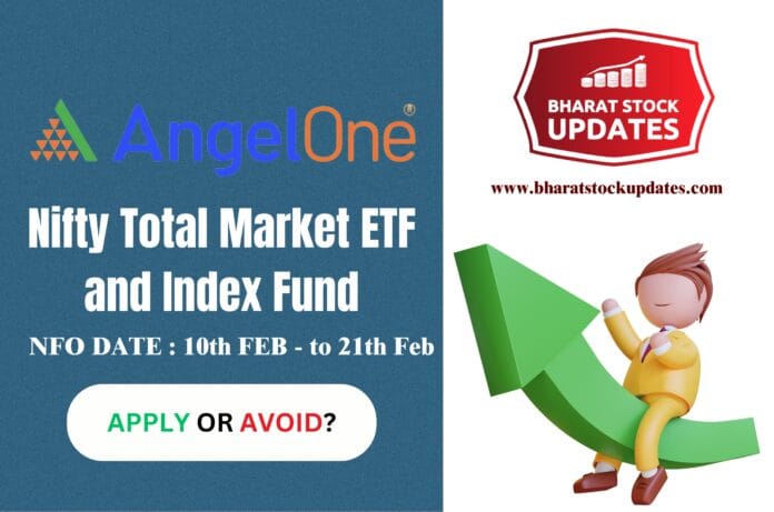 Angel One launches India's first Nifty Total Market ETF and Index Fund, offering diversified market exposure with no exit load