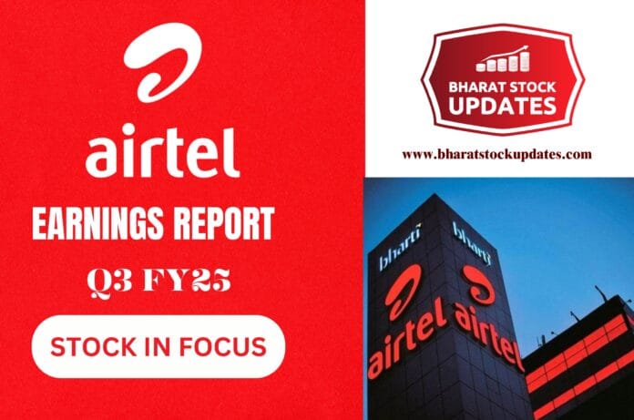 Bharti Airtel Q3 FY25 Results: Reports 505% Net Profit Surge in Q3 FY25, Driven by Tariff Hikes and Strong Customer Growth